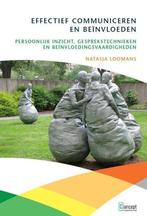 9789491743146 Effectief communiceren en beinvloeden, Verzenden, Zo goed als nieuw, Natasja Loomans
