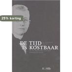TIJD IS KOSTBAAR 9789061408109 H. HILLE, Boeken, Verzenden, Gelezen, H. HILLE