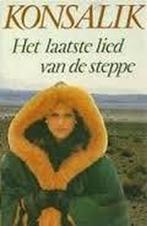 Het laatste lied van de steppe 9789022507827, Verzenden, Gelezen, Heinz G. Konsalik