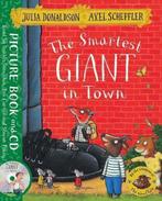 The Smartest Giant in Town 9781509815302 Julia Donaldson, Verzenden, Zo goed als nieuw, Julia Donaldson