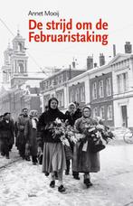 De strijd om de Februaristaking 9789050187688 A. Mooij, Boeken, Verzenden, Zo goed als nieuw, A. Mooij