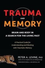 9781583949948 Trauma  Memory Peter A. Levine, Boeken, Verzenden, Nieuw, Peter A. Levine