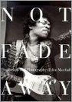NOT FADE AWAY, ROCKN ROLL PHOTOGRAPHY OF J.MARSHALL, Verzenden, Zo goed als nieuw, Jim Marshall