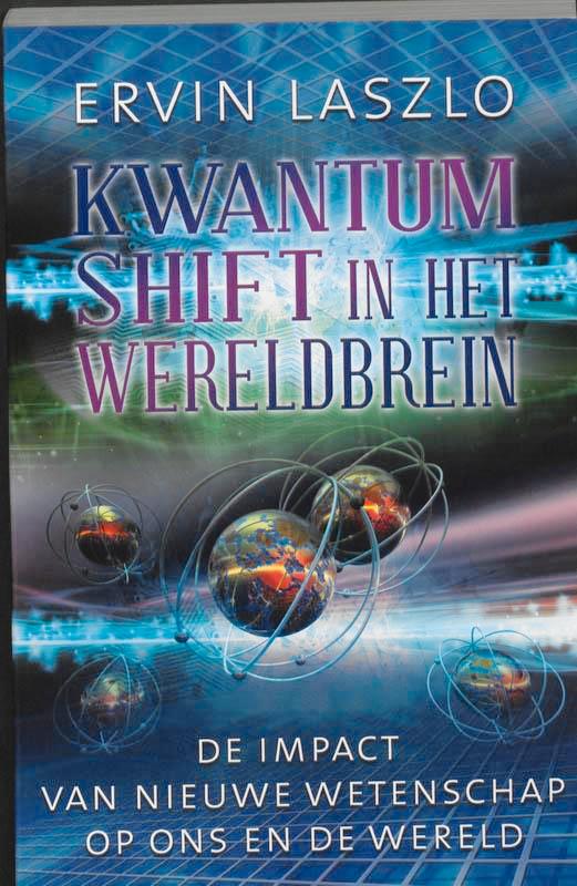 Kwantumshift in het wereldbrein 9789020203103 E. Laszlo, Boeken, Wetenschap, Zo goed als nieuw, Verzenden