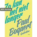 Zo kan het niet langer 9789463102834 Paul Bogaert, Verzenden, Zo goed als nieuw, Paul Bogaert