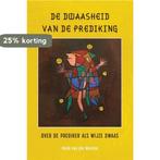De dwaasheid van de prediking 9789463013826, Boeken, Verzenden, Zo goed als nieuw, Henk van der Meulen