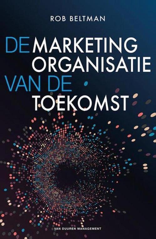 9789089653468 De marketingorganisatie van de toekomst, Boeken, Schoolboeken, Zo goed als nieuw, Verzenden