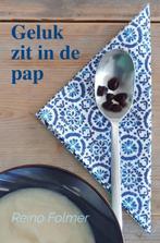 9789464052121 Geluk zit in de pap Reino Folmer, Verzenden, Nieuw, Reino Folmer