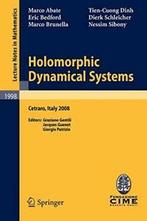 Holomorphic Dynamical Systems: Lectures Given a. Sibony,, Verzenden, Zo goed als nieuw, Dierk Schleicher, Eric Bedford, Nessim Sibony, Marco Abate, Marco Brunella, Dinh Tien Cuong