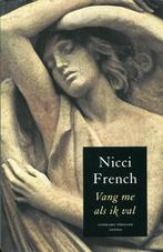 Vang me als ik val - Nicci French 9789051089134 Nicci French, Verzenden, Zo goed als nieuw, Nicci French