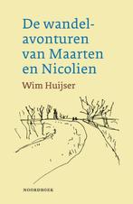 De Wandelavonturen Van Maarten En Nicolien |  NIEUW | Huijse, Boeken, Ophalen of Verzenden, Nieuw, Huijser, Wim