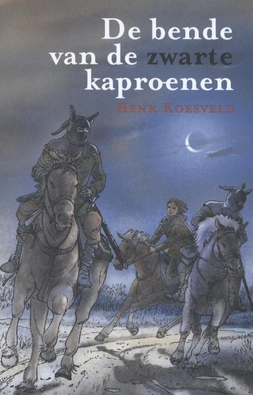 De bende van de zwarte kaproenen 9789085432234 Henk Koesveld, Boeken, Kinderboeken | Jeugd | 13 jaar en ouder, Gelezen, Verzenden