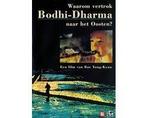 Waarom Vertrok Bodhi - Dharma Naar Het Oosten?, Cd's en Dvd's, Verzenden, Nieuw in verpakking