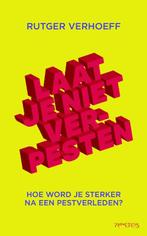 Laat je niet verpesten 9789044638110 Rutger Verhoeff, Boeken, Psychologie, Verzenden, Gelezen, Rutger Verhoeff