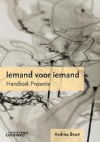9789046908167 Iemand voor iemand - Handboek presentie, Verzenden, Nieuw, Andries Baart