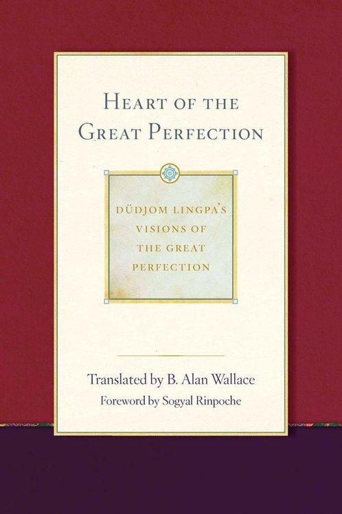 Heart of the Great Perfection - B. Alan Wallace - 9781614293, Boeken, Esoterie en Spiritualiteit, Verzenden