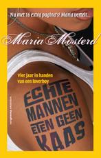 Echte mannen eten geen kaas 9789055154937 Maria Mosterd, Verzenden, Zo goed als nieuw, Maria Mosterd