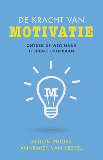 De kracht van motivatie | 9789025902070 | Anton Philips ;, Boeken, Wetenschap, Zo goed als nieuw