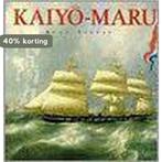 KAIYO-MARU, HET VLAGGESCHIP VAN JAPAN 9789066112551, Verzenden, Zo goed als nieuw, R. Spruit
