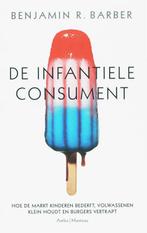 De infantiele consument 9789026320699 Barrington Barber, Verzenden, Zo goed als nieuw, Barrington Barber