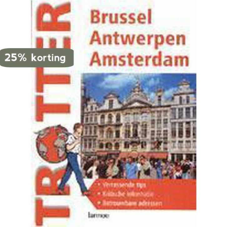 Brussel, Antwerpen, Amsterdam / Trotter 9789020947250, Boeken, Reisgidsen, Gelezen, Verzenden