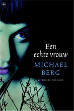 EEN ECHTE VROUW - MIDPRICE 9789044330335 Michael Berg, Verzenden, Zo goed als nieuw, Michael Berg
