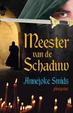 Meester van de schaduw / Ploegsma kinder- & jeugdboeken, Boeken, Verzenden, Zo goed als nieuw, Annejoke Smids