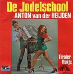 vinyl single 7 inch - Anton van der Heijden - De Jodelschool, Cd's en Dvd's, Verzenden, Zo goed als nieuw