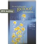 EN WIJ HEBBEN HET GELOOF BEHOUDEN 9789060678787 E. Vlug, Boeken, Verzenden, Zo goed als nieuw, E. Vlug