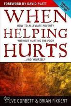 When Helping Hurts 9780802457066 Steve Corbett, Verzenden, Zo goed als nieuw, Steve Corbett