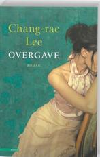 Overgave 9789045017280 Chang-Rae Lee, Verzenden, Gelezen, Chang-Rae Lee