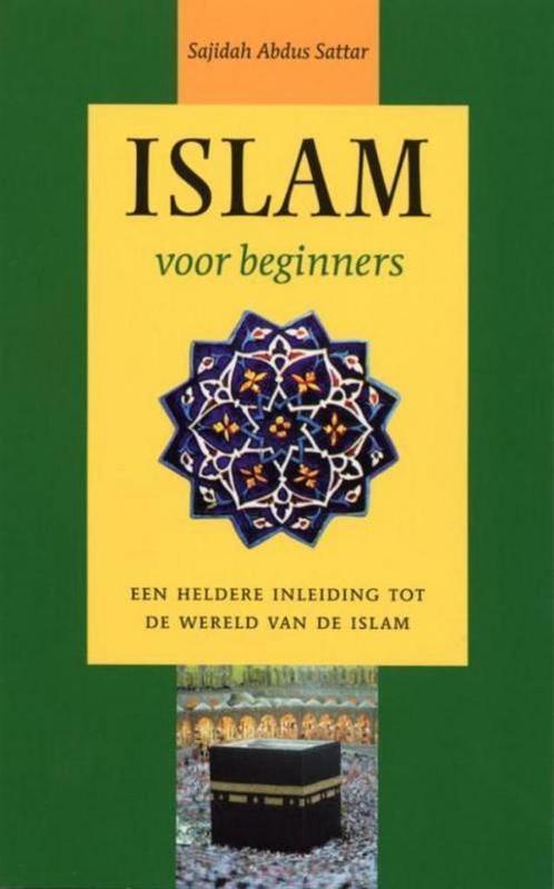 Islam voor beginners 9789022521922 Sajidah Abdus Sattar, Boeken, Godsdienst en Theologie, Gelezen, Verzenden