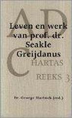 Leven en werk van prof. dr. Seakle Greijdanus / Ad, Boeken, Verzenden, Gelezen
