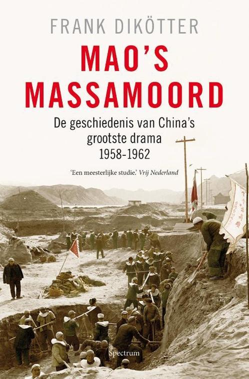 Maos massamoord 9789000311354 Frank Dikötter, Boeken, Geschiedenis | Wereld, Zo goed als nieuw, Verzenden