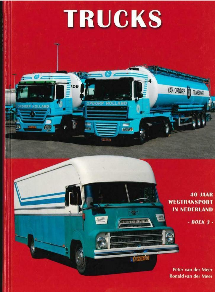TRUCKS 40 JAAR WEGTRANSPORT IN NEDERLAND BOEK 3 PETER V MEER, Boeken, Auto's | Boeken, Algemeen, Gelezen, Verzenden