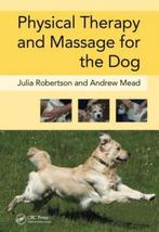 9781840761443 Physical Therapy and Massage for the Dog, Boeken, Studieboeken en Cursussen, Nieuw, Julia Robertson, Verzenden