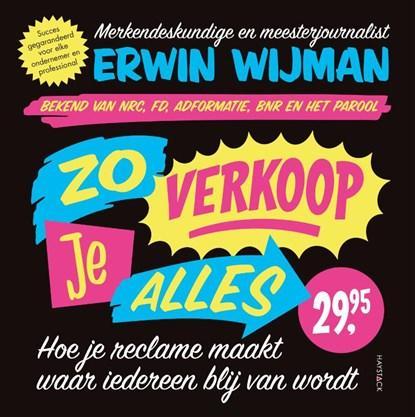 Zo verkoop je alles | 9789461263315 | Erwin Wijman, Boeken, Wetenschap, Zo goed als nieuw