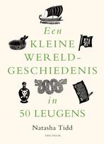 Een kleine wereldgeschiedenis in 50 leugens / Een kleine, Boeken, Verzenden, Zo goed als nieuw, Natasha Tidd
