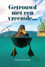 Getrouwd met een vreemde 9789464371505 Marien de Kamper, Verzenden, Gelezen, Marien de Kamper