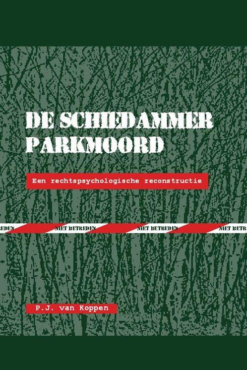 De Schiedammer parkmoord 9789069164847 P.J. van Koppen, Boeken, Wetenschap, Gelezen, Verzenden