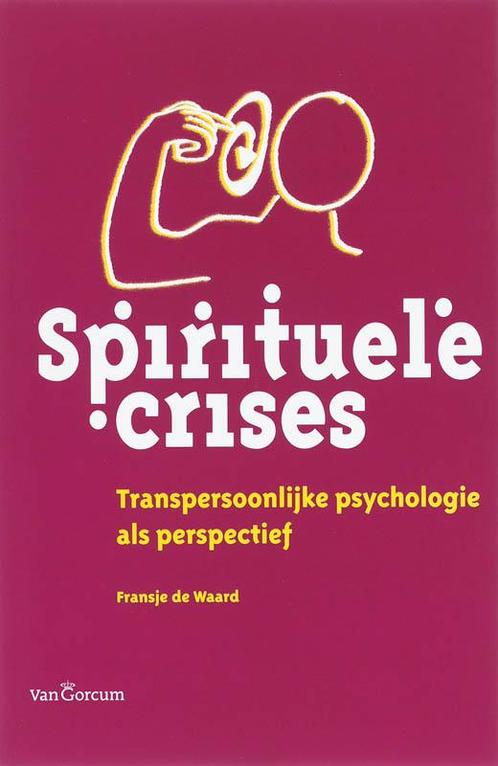 Spirituele crises 9789023242819 F. de Waard, Boeken, Wetenschap, Gelezen, Verzenden