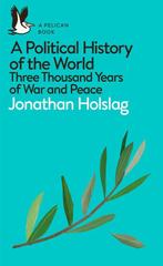 9780241395561 A Political History of the World Three Thou..., Verzenden, Nieuw, Jonathan Holslag