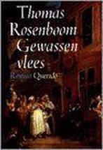Gewassen vlees 9789021479743 Thomas Rosenboom, Boeken, Verzenden, Gelezen, Thomas Rosenboom