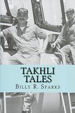 Takhli Tales: and other stories, Sparks, Billy R., Billy R Sparks, Zo goed als nieuw, Verzenden