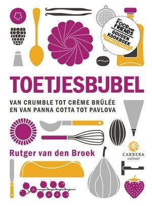 Toetjesbijbel |  NIEUW | Van Den Broek, Rutger | 97890488618, Boeken, Kookboeken, Nieuw, Ophalen of Verzenden