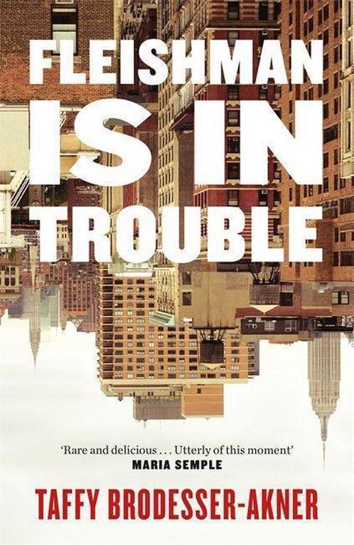 Fleishman Is in Trouble 9781472267061 Taffy Brodesser-Akner, Boeken, Taal | Engels, Zo goed als nieuw, Verzenden