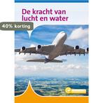 Informatie 139 -  De kracht van lucht en water 9789086646685, Verzenden, Zo goed als nieuw, Karin van Hoof