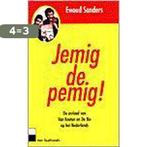 Jemig de pemig ! 9789025413750 Ewoud Sanders, Boeken, Verzenden, Zo goed als nieuw, Ewoud Sanders