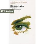 Bij nader inzien 9789053526842 A. de Bruyne, Boeken, Verzenden, Zo goed als nieuw, A. de Bruyne