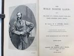 Captain W.F. Butler - The Wild North Land - 1874